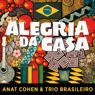 Alegria Da Casa by Trio Brasileiro