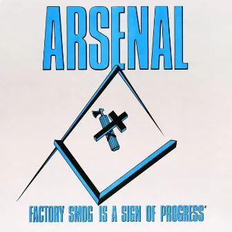 Factory Smog Is a Sign of Progress by Arsenal