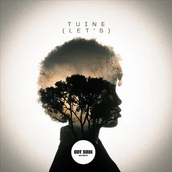 Tuine (Let's) by Got Soul Collective