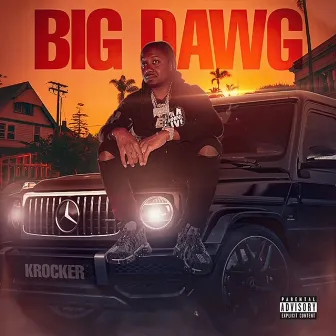 Big Dawg by Krocker