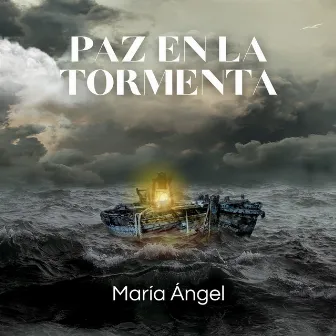 Paz en la Tormenta by María Ángel