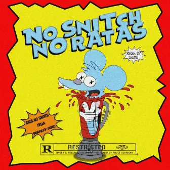 No Snitch No Ratas by Raul No Snitch