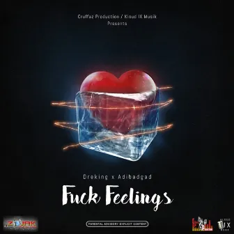 Fuck Feelings by DreKing