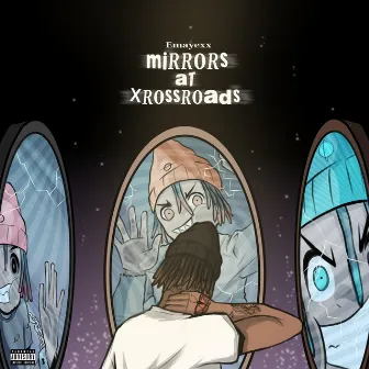 Mirrors At Xrossroads by Emayexx