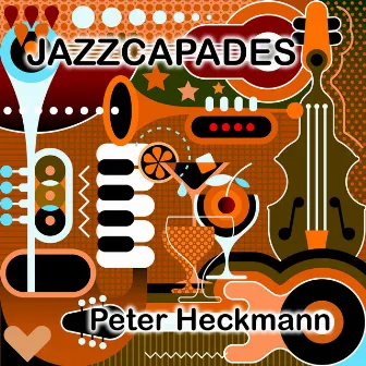 Jazzcapades by Peter Heckmann