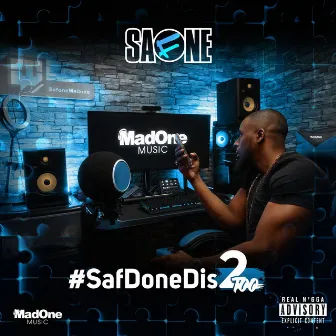 SafDoneDisToo by Safone