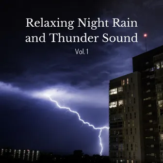 Relaxing Night Rain and Thunder Sound Vol. 1 by Astral Noise