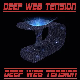 Deep Web Tension by RIP TXNY