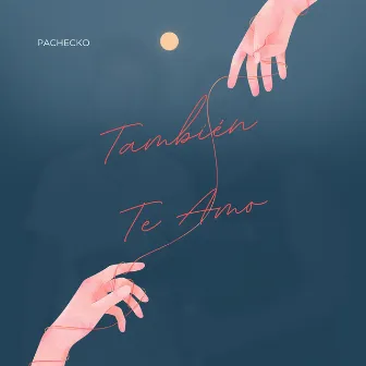 También Te Amo by Pachecko