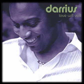 Love Will Visit by Darrius Willrich