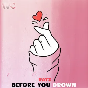 Before You Drown by Rayz