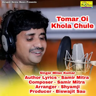 Tomar Oi Khola Chule by Milan Kumar