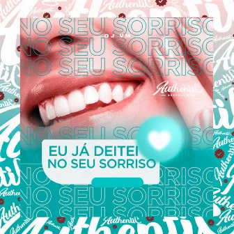 Eu Já Deitei no Seu Sorriso by DJ VM