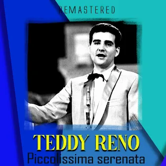 Piccolissima serenata (Remastered) by Teddy Reno