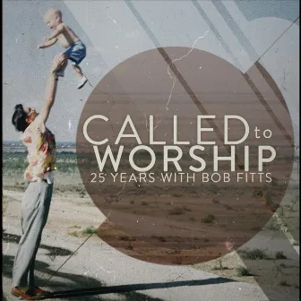 Called to Worship by Bob Fitts