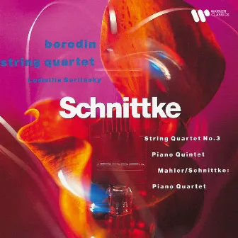 Schnittke: String Quartet No. 3, Piano Quartet & Piano Quintet - Mahler: Piano Quartet by Ludmila Berlinskaya