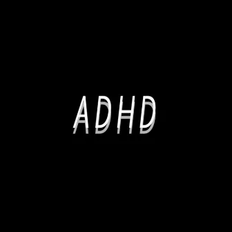 ADHD by Stacia