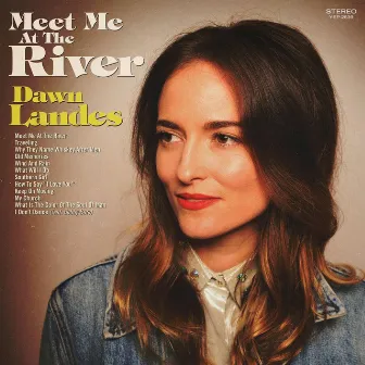 Meet Me at the River by Dawn Landes