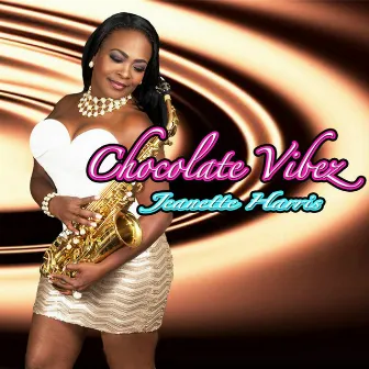 Chocolate Vibez by Jeanette Harris