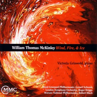 William Thomas McKinley: Wind, Fire and Ice by William Thomas McKinley