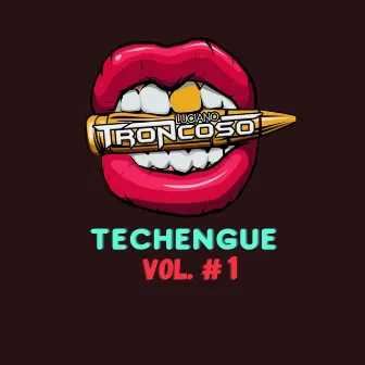 Techengue -Vol.#1- by Dj Luciano Troncoso