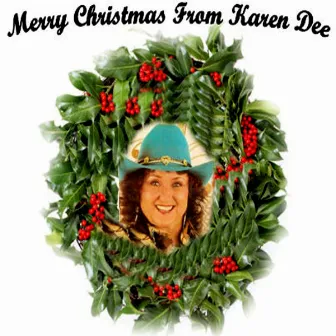 Merry Christmas From Karen Dee by Karen Dee