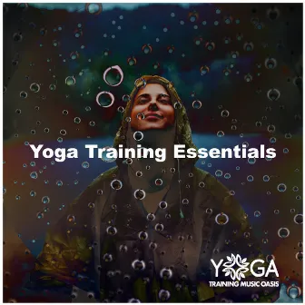 Yoga Training Essentials by Yoga Training Music Oasis