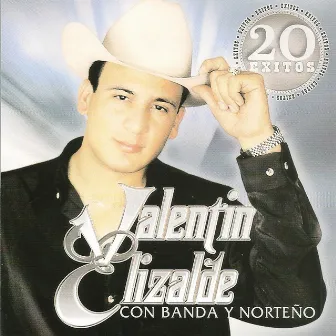 20 Exitos by Valentín Elizalde