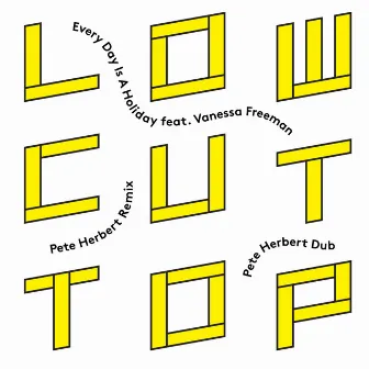 Everyday Is A Holiday (+ Pete Herbert Remixes) by Low Cut Top