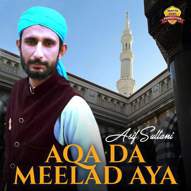 Aqa Da Meelad Aya