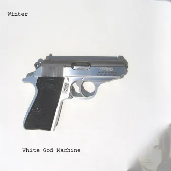 White God Machine by Winter