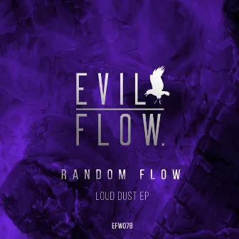 Loud Dust EP by Random Flow