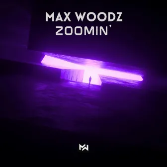 Zoomin' by Max WoodZ