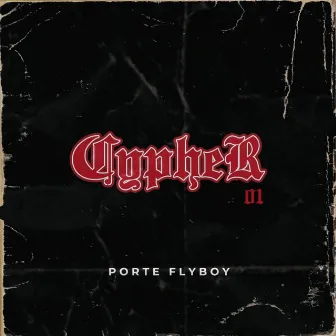 Cypher, Vol. 1 by Porte Flyboy