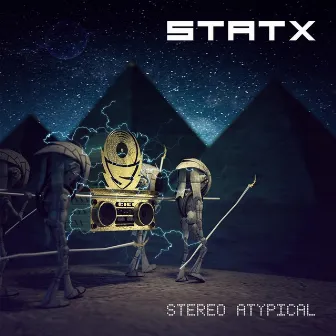 Stereo Atypical by STATX