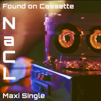 Found on Cassette by NaCL