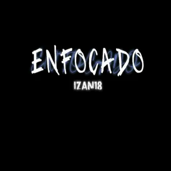 Enfocado by Izan18