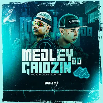 Medley do Caiozin by Dream Records