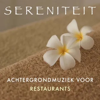 Sereniteit - Achtergrondmuziek voor Restaurants, Clubs en Pubs by Relax 4 Relax