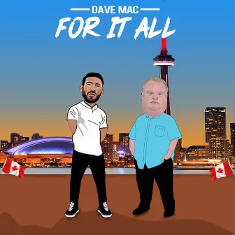 For It All by Dave Mac