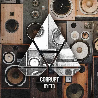 BYFTB by Corrupt