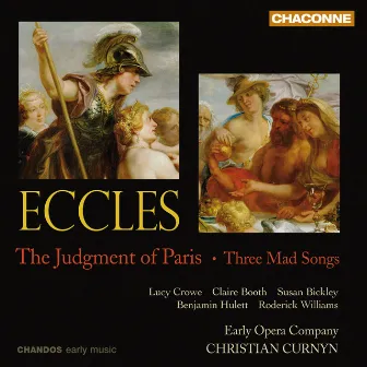 Eccles: The Judgment of Paris & Three Mad Songs by Benjamin Hulett