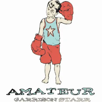 Amateur by Garrison Starr