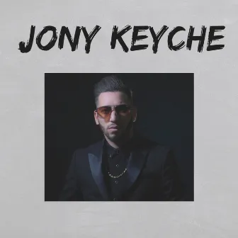 Jony Keyche by Jony Keyche