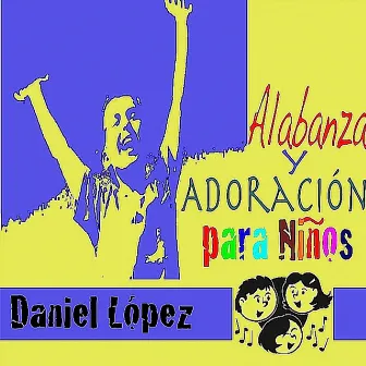 Alabanza y Adoracion para Ninos by Unknown Artist