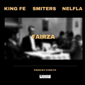 FAIRZA by KING FE