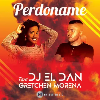 Perdóname by DJ El Dan