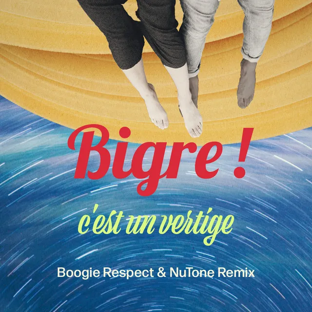 C'est un vertige - Boogie Respect & NuTone Remix