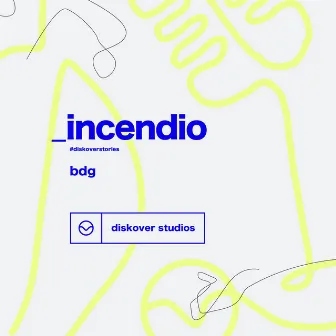 INCENDIO - #DiskoverStories (Acústico) by Diskover Studios