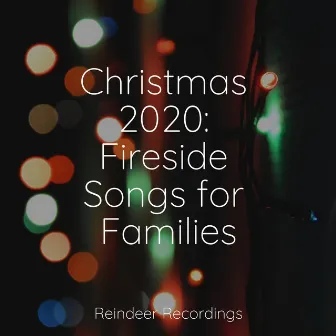 Christmas 2020: Fireside Songs for Families by Xmas Collective